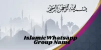 Islamic WhatsApp Group Name – Faith Based Naming Ideas for Muslim Communities