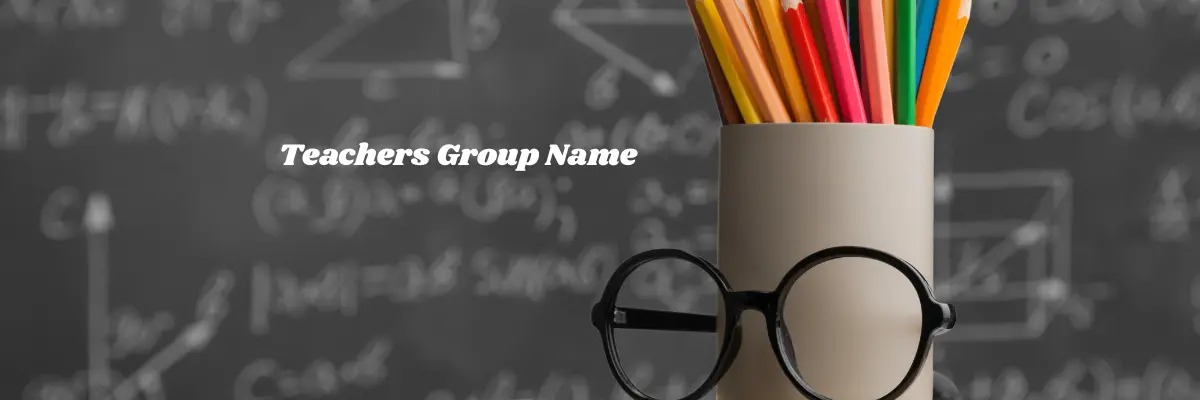 Teachers Group Name for whatsapp